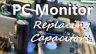 Replacing Capacitors to Repair a LCD Monitor.