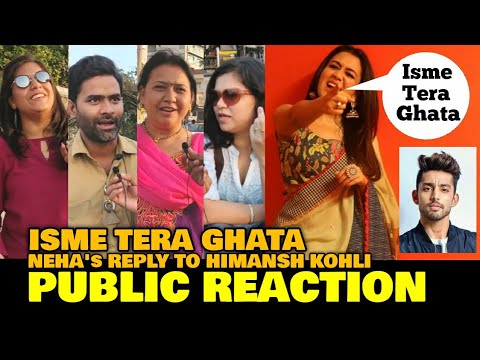 Isme Tera Ghata  PUBLIC REACTION On Demand  Neha Kakkars REPLY To Himansh Kohli After Break Up