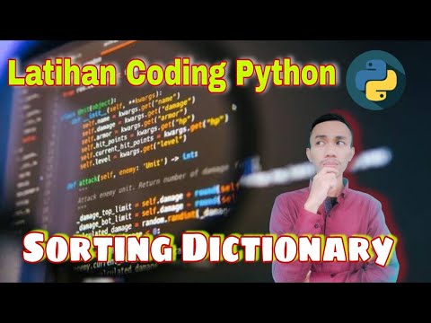 Video: Apakah kamus diurutkan dengan python?