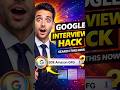 Google Interview Hack #shorts #ytshorts #career #interviewtips #gfg #jobs #trendingshorts #interview