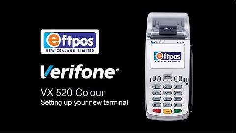 Verifone VX 520 & VX 520 / VX 820 Two-piece - How to set up your new terminal | Eftpos NZ