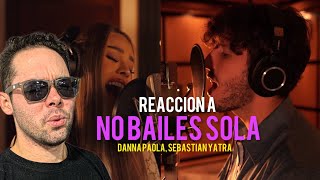 Danna Paola, Sebastian Yatra - No Bailes Sola (Version Acustica) REACCION #331