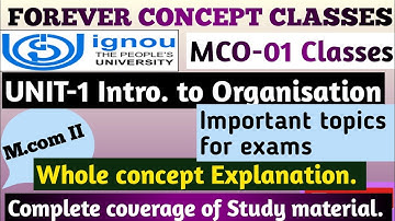 mco 01 unit 1 introduction to Organisation|mco 01 classes|mco 01 Unit 1|ignou mcom classes mco 01|