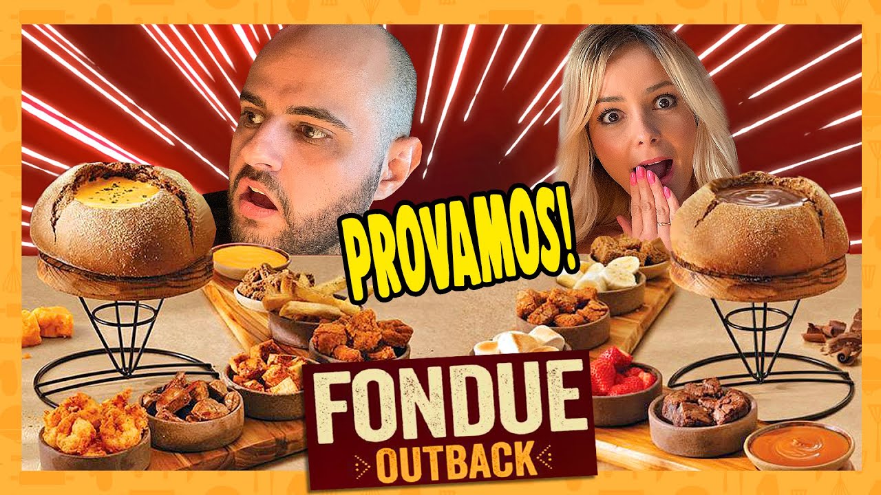 EM PRIMEIRA MÃO OS NOVOS FONDUES DO OUTBACK DE QUEIJO E CHOCOLATE ProvandoRestaurantes YouTube