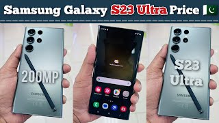 PTA / Non PTA Samsung S23 Ultra Price | Galaxy S24 Ultra vs S23 Ultra Camera | Used Galaxy S23 Ultra
