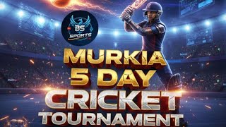 Murkia cricket tournament 2026 Grand final Match BS SPORTS.'s broadcast