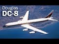 Douglas DC-8 - the first Douglas jet airliner