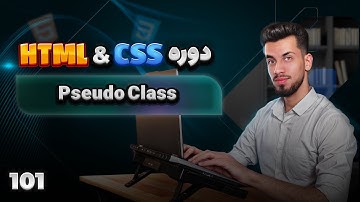 101 - شبه کلاس های مهم در CSS - آموزش pseudo class