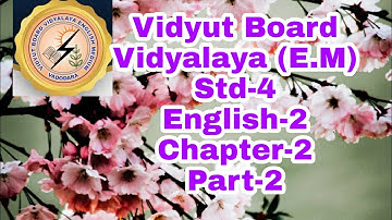 377. Std-4, English-2, Chapter-2, Part-2, |  Vidyut Board Vidyalaya | BHAGYESH THAKKAR