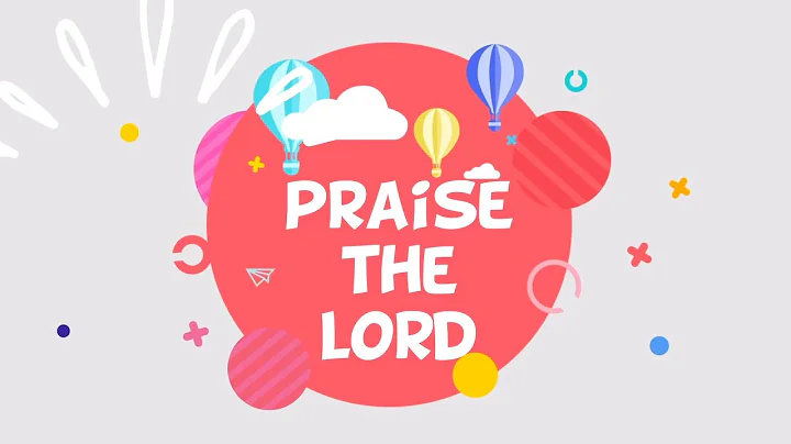 Song and Motion - Praise the Lord: Behold Behold