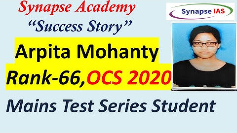 Arpita Mohanty ,Rank-66 , Mains Test Series Student - OCS -2020 @Synapse_IAS