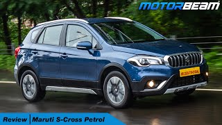 Maruti S-Cross Petrol Review - Practical Crossover | MotorBeam