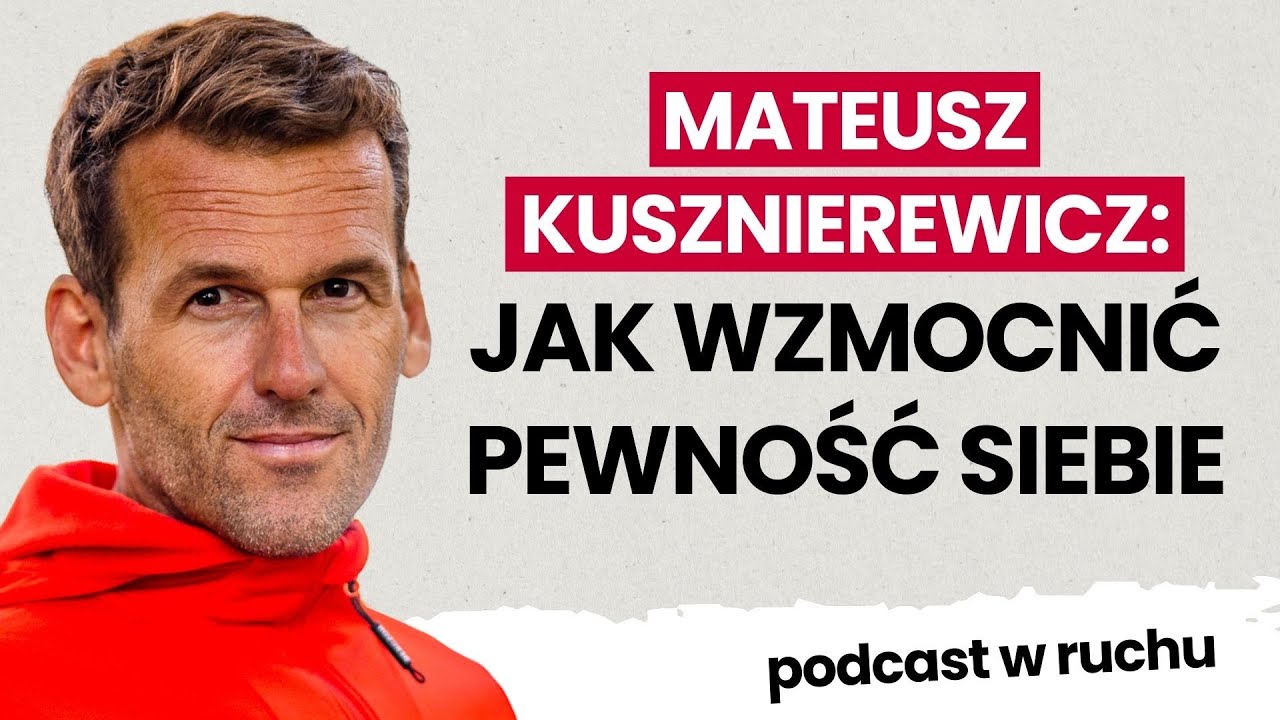 5 sposobów na pewność siebie | Mateusz Kusznierewicz