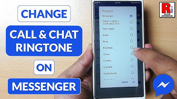 How to Change Call & Chat Ringtone on Messenger