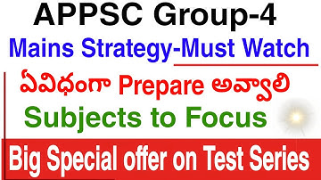 APPSC Group-4 Mains Strategy, Subjects to Focus, Schedule| Special Offer on Test Series