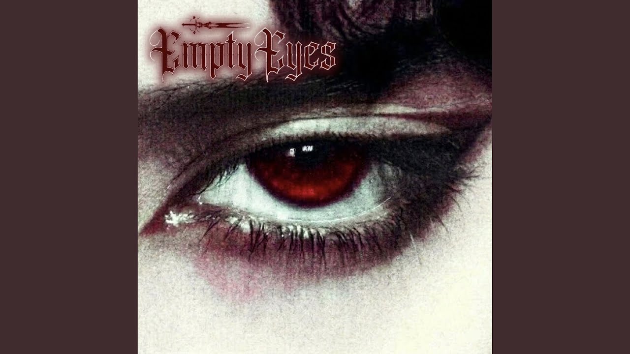 Watch Empty Eyes on YouTube Watch Empty Eyes on YouTube