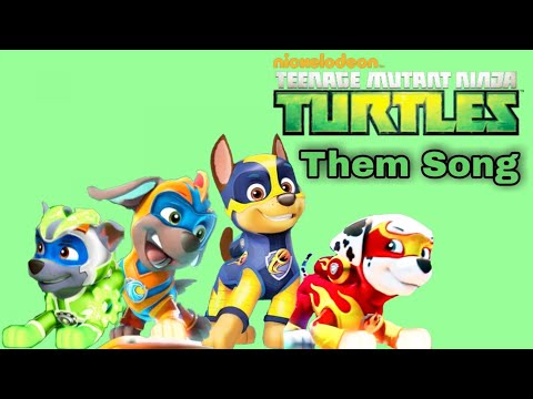 Paw Patrol: Teenage Mutant Ninja Turtles Theme Song (2012