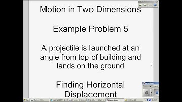 Two Dimensional Motion Example Problem 5 part 3