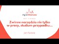 2022.03.21 (#247) - Jan Pastwa: Zwinne narzędzia w organizacji pozarządowej