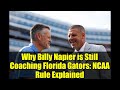 Why Billy Napier is Still Coaching Florida Gators: NCAA Rule Explained