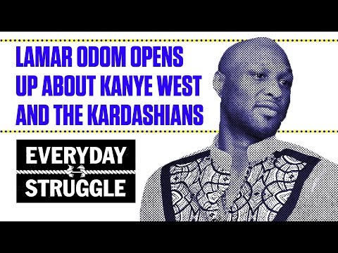 Lamar Odom Opens Up About Kanye West and the Kardashians | Everyday Struggle
