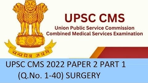 UPSC CMS 2022 PAPER 2 PART 1 (Q.No. 1-40) SURGERY #neetpg #upsccms