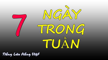 Bảy ngày trong tuần tiếng Lào-tieng lao tieng viet|learn lao