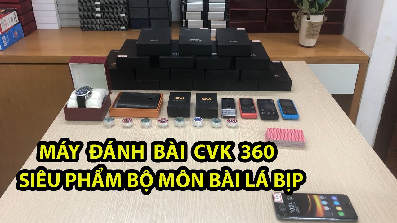 nhiệt huyết thần tượng phần 2 tập 17 MÁY ĐÁNH BÀI CVK 360 BÀI LÁ BỊP | CỜ BẠC BỊP | ĐIỆN THOẠI ĐÁNH BÀI MÃ VẠCH | MÁY ĐÁNH BÀI CVK