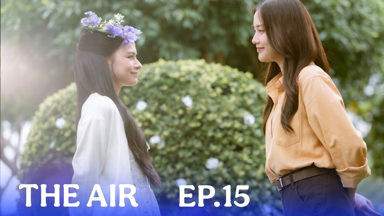 The Air 4 Elements บ้านวา EP.15 [ ENG SUB]