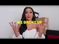 We broke up..