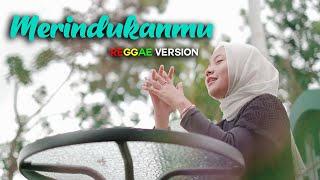 MERINDUKANMU COVER REGGAE BY JOVITA AUREL