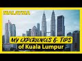Kuala Lumpur Guide 2022 - My Experiences and Tips