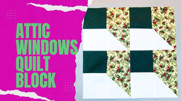 Attic Window Quilt Block/12" x 12" Quilt Block Idea/Sewing Ideas