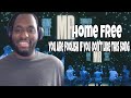 Home Free - MR (REACTION!!!) |THIS WAS SO BEAUTIFUL #reaction #fyp #homefree #music #beautiful