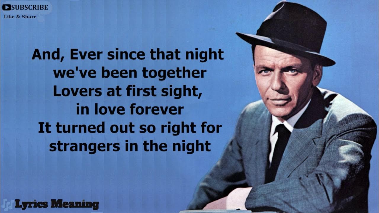 Frank Sinatra~ strangers in the nighti love this song<3