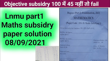 lnmu maths subsidiary paper answer 2021,lnmu part 1 subsidiary,lnmu ka maths subsidiary paper