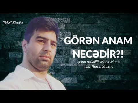 Görən anam necədir?!