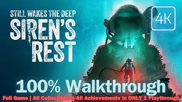 STILL WAKES THE DEEP SIRENS REST 100% Walkthrough Full Game I All Collectibles, Achievements & More