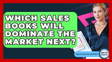 Which Sales Books Will Dominate The Market Next? - Sales Pro Blueprint