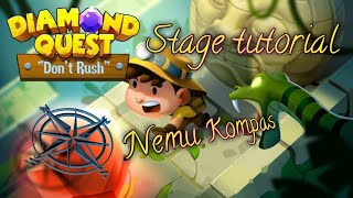 Diamond Quest: Don't Rush Stage Tutorial | Langsung Dapat Kompas screenshot 3