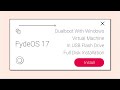 FydeOS 17 Installation Guide | VM Machine, Portable, Dual Boot With Windows, Full Disk Installation