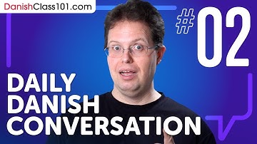Learn How to Use the Present Perfect and Prepositions in Danish | Daily Danish Conversations #02