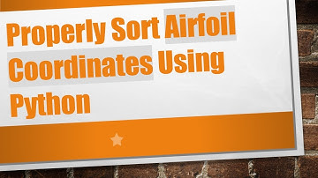 Properly Sort Airfoil Coordinates Using Python
