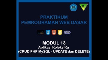 Praktikum PWD Modul 13: Aplikasi KoleksiKu (CRUD PHP MySQL - Update dan Delete)