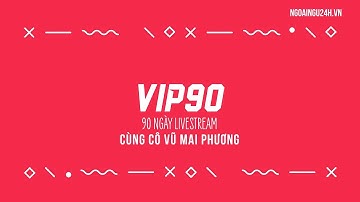KHAI GIẢNG VIP 90 - KHÓA HỌC TINH TÚY NHẤT GIÚP 2002 TĂNG NHANH ĐIỂM SỐ TRONG 3 THÁNG CUỐI