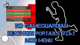 [V1] DeathRun Portable v2.6.1 Mod Menu [no root]