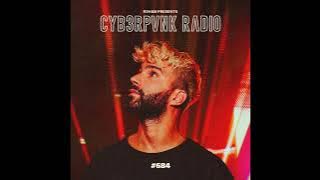 R3HAB - CYB3RPVNK Radio #684