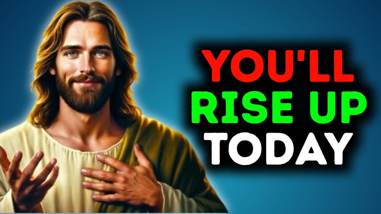 YOU'LL RISE UP TODAY..| God Message Today | God Message for You Today ...