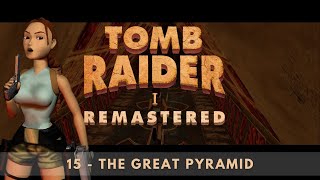 Tomb Raider Remastered 🔥Level 15 The Great Pyramid