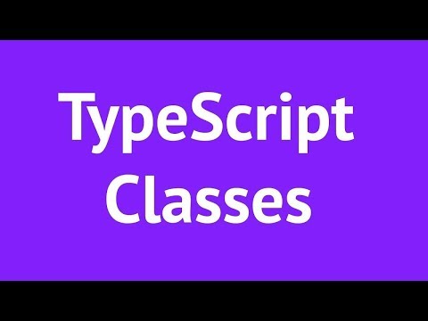 TypeScript Classes  2019